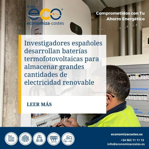 Investigadores españoles desarrollan baterías termofotovoltaicas para almacenar grandes cantidades de electricidad renovable